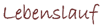 Lebenslauf